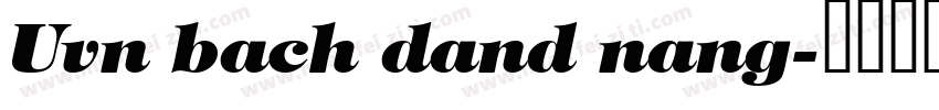 Uvn bach dand nang字体转换